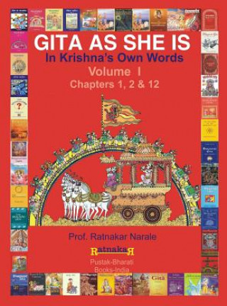 Gita as She Is, in Krishna's Own Words, Book I (Ratnakar Narale)()