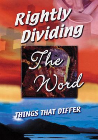 RIGHTLY DIVIDING THE WORD REV/