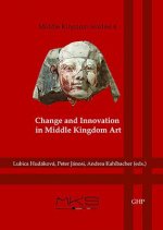 Change and Innovation in Middle Kingdom Art