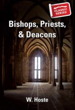 BISHOPS PRIESTS & DEACONS