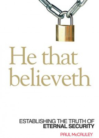 HE THAT BELIEVETH