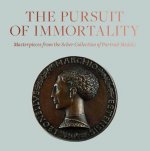 Pursuit of Immortality: Masterpieces from the Scher Collection of Portrait Medals