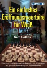 Einfaches Eroeffnungsrepertoire fuer Weiss