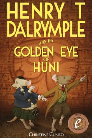 Henry T Dalrymple and the Golden Eye of Huni