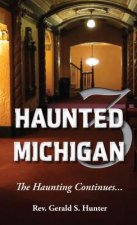 HAUNTED MICHIGAN 3