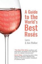 New Pink Wine: A Guide to the World's Best Roses