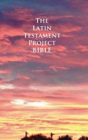 The Latin Testament Project Bible