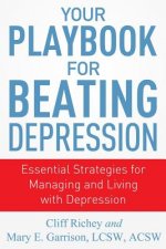YOUR PLAYBOOK FOR BEATING DEPR