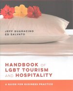 Handbook of LGBT Tourism and Hospitality - A Guide for Business Practice