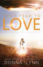 From Fear to Love