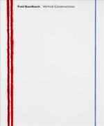Fred Sandback: Vertical Constructions