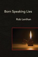 BORN SPEAKING LIES