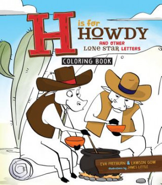 H Is for Howdy: The Coloring Book: And Other Lone Star Letters