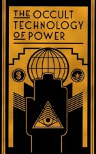OCCULT TECHNOLOGY OF POWER