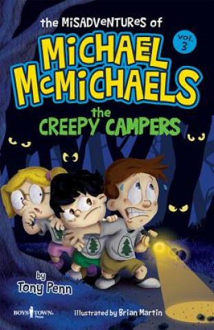 The Misadventures of Michael McMichaels Vol 3: The Creepy Campers: Volume 3