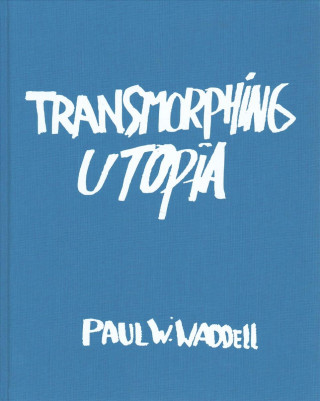 Transmorphing Utopia