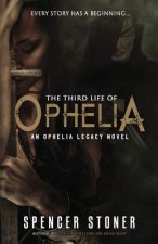 Third Life of Ophelia
