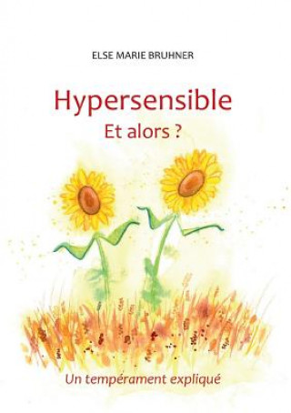 Hypersensible Et alors ?