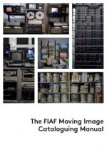 FIAF Moving Image Cataloguing Manual