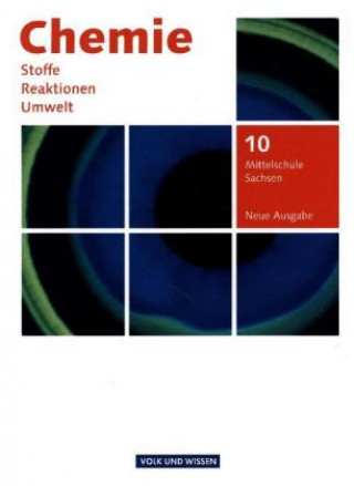Chemie: Stoffe - Reaktionen - Umwelt (Neue Ausgabe) - Mittelschule Sachsen - 10. Schuljahr