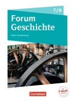 Forum Geschichte - Neue Ausgabe - Berlin/Brandenburg - 7./8. Schuljahr