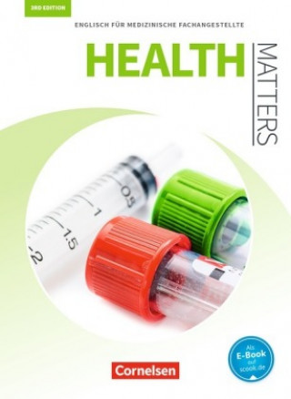 Health Matters - Englisch für medizinische Fachangestellte - Third Edition - A2/B1