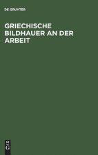 Griechische Bildhauer an der Arbeit