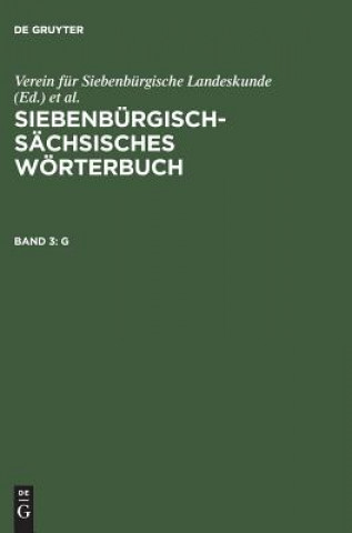Siebenburgisch-Sachsisches Woerterbuch, Band 3, G