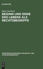 Beginn und Ende des Lebens als Rechtsbegriffe