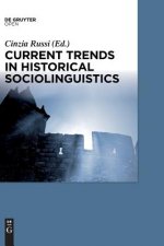 Current Trends in Historical Sociolinguistics