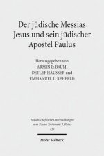 Der judische Messias Jesus und sein judischer Apostel Paulus