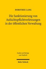 Die Sanktionierung von Aufsichtspflichtverletzungen in der oeffentlichen Verwaltung