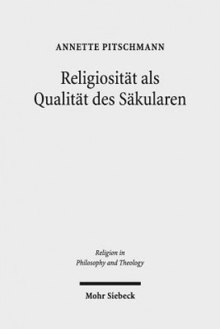 Religiositat als Qualitat des Sakularen