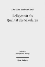 Religiositat als Qualitat des Sakularen