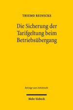 Die Sicherung der Tarifgeltung beim Betriebsubergang