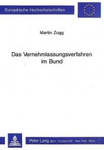 Das Vernehmlassungsverfahren im Bund