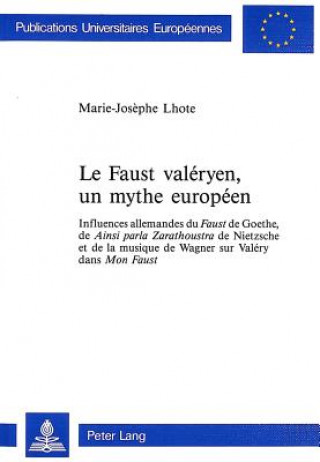 Le Faust valeryen, un mythe europeen