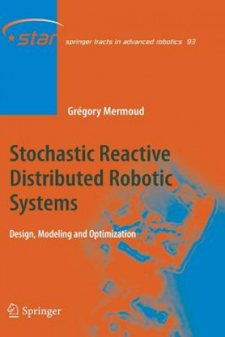 Stochastic Reactive Distributed Robotic Systems