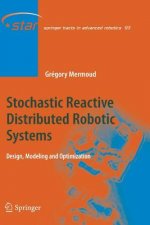 Stochastic Reactive Distributed Robotic Systems