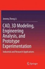 CAD, 3D Modeling, Engineering Analysis, and Prototype Experimentation