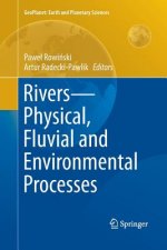 Rivers - Physical, Fluvial and Environmental Processes