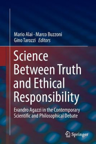 Science Between Truth and Ethical Responsibility