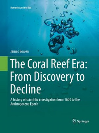 Coral Reef Era: From Discovery to Decline