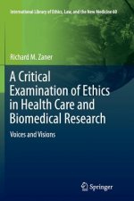Critical Examination of Ethics in Health Care and Biomedical Research