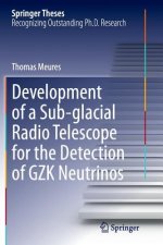 Development of a Sub-glacial Radio Telescope for the Detection of GZK Neutrinos