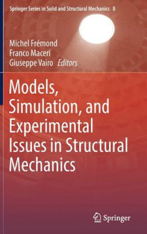 Models, Simulation, and Experimental Issues in Structural Mechanics