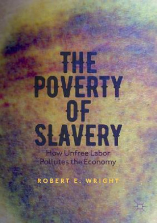 Poverty of Slavery