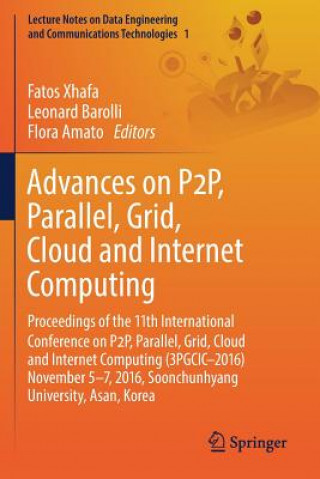 Advances on P2P, Parallel, Grid, Cloud and Internet Computing