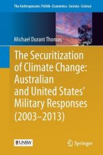 Securitization of Climate Change: Australian and United States' Military Responses (2003 - 2013)