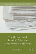 Business of Satirical Prints in Late-Georgian England